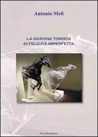 Non Perdere La nozione tomista di felicità imperfetta