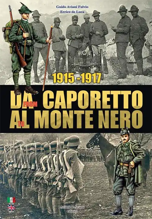 Must-Have 1915-1917. Da Caporetto al Monte Nero. La grande guerra nel settore del Monte Nero. Ediz. italiana e inglese