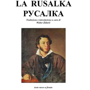 Nuova Collezione La rusalka pycajika. Ediz. italiana e russa