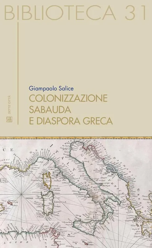 Colonizzazione sabauda. E diaspora greca Prezzo Di Fabbrica