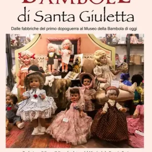 Prezzo Di Fabbrica Bambole di Santa Giuletta. Dalle fabbriche del primo dopoguerra al Museo della Bambola di oggi