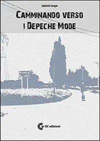 Occasione Imperdibile Camminando verso i Depeche Mode