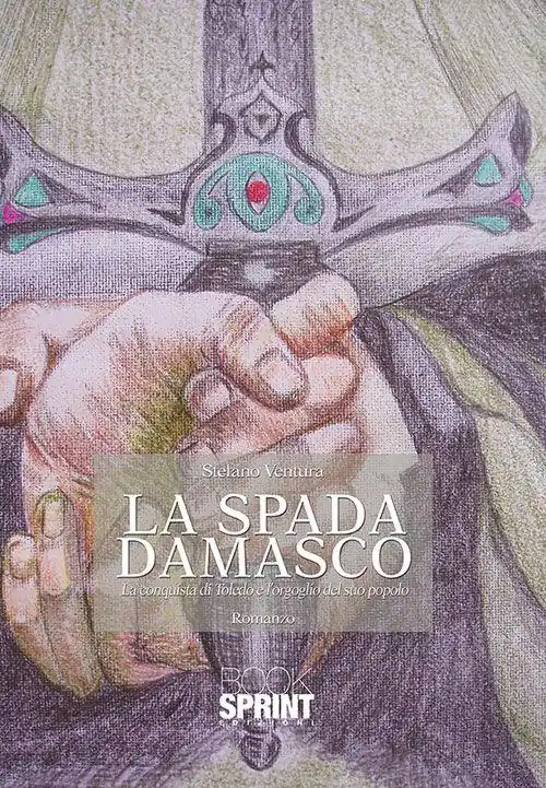 La spada Damasco. La conquista di Toledo e l‘orgoglio del suo popolo Soddisfatti O Rimborsati