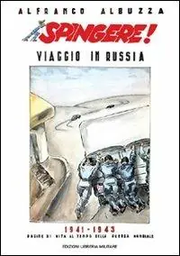 Consegna Rapida Spingere! Viaggio in Russia 1941-1943