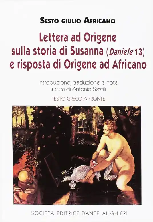 Lettera ad Origene sulla storia di Susanna e risposta di Origene ad Africano Saldi