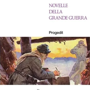 Novelle della grande guerra Quantità Limitata