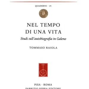 Offerta Limitata Nel tempo di una vita. Studi sull‘autobiografia in Galeno