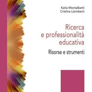 Ricerca e professionalità educativa. Risorse e strumenti Offerta