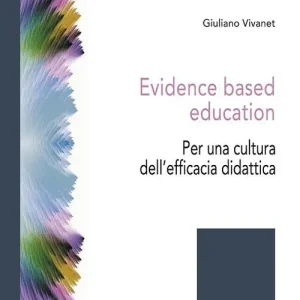 Evidence based education. Per una cultura dell‘efficacia didattica Miglior Prezzo