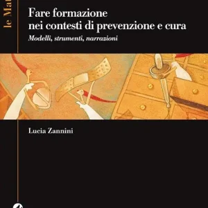 Fare formazione nei contesti di prevenzione e cura. Modelli, strumenti, narrazioni Ultima Occasione