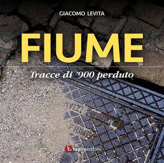 Offerta Lampo Fiume. Tracce di ‘900 perduto