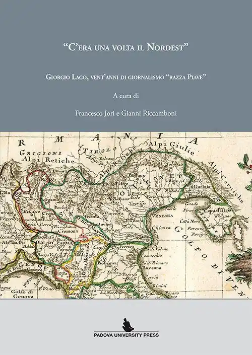 Occasione «C‘era una volta il Nordest». Giorgio Lago, vent‘anni di giornalismo «razza Piave»