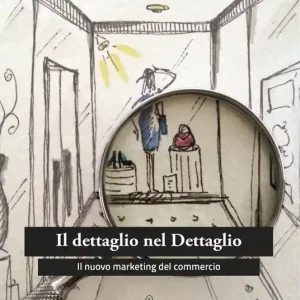 Il dettaglio nel dettaglio. Il nuovo marketing del commercio Miglior Prezzo
