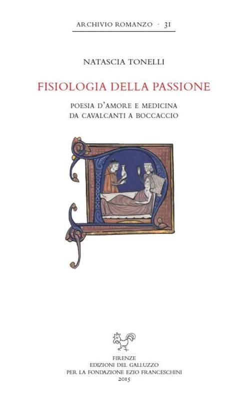 Pagamento Sicuro Fisiologia della passione. Poesia d‘amore e medicina da Cavalcanti a Boccaccio