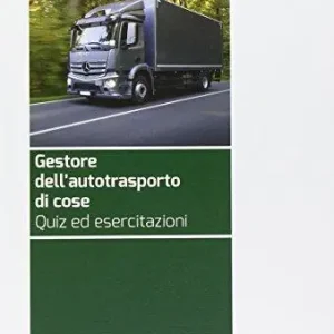 Offerta Del Giorno Gestore dell‘autostraporto di cose. Quiz ed esercitazioni
