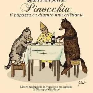 Pinocchiu. Quantu nni passau ti pupazzu cu diventa nnu cristianu. Testo in dialetto pugliese Quantità Limitata