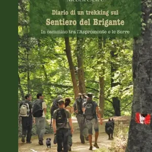 Offerta Del Giorno Diario di un trekking sul sentiero del brigante. In cammino tra l‘Aspromonte e le Serre