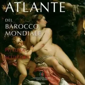 Atlante del barocco mondiale. Pittura e scultura. Pubblicato con il patrocinio dell‘Unesco A Buon Prezzo