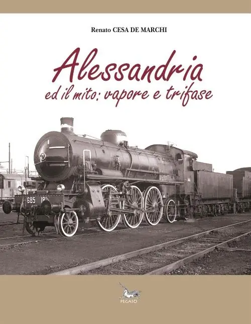 Compra Oggi Stesso Alessandria ed il mito. Vapore e trifase. Ediz. illustrata