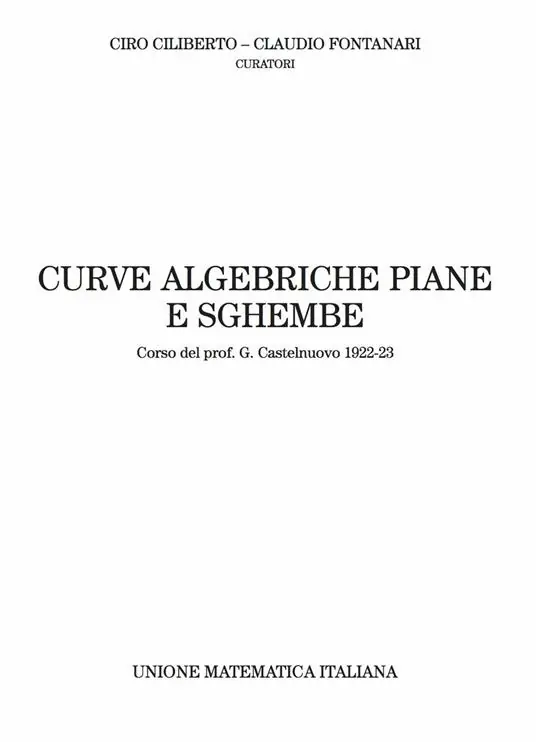 Curve algebriche piane e sghembe. Corso del prof. G. Castelnuovo (1922-23) Offerta Lampo