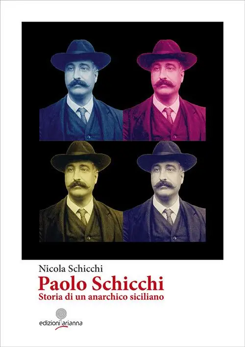 Ultime Pezzi Paolo Schicchi. Storia di un anarchico siciliano