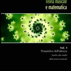 Ordina Subito Teoria musicale e matematica. Vol. 1 Prospettiva dell‘altezza.