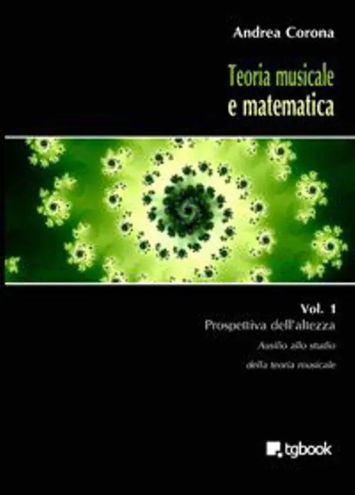 Ordina Subito Teoria musicale e matematica. Vol. 1 Prospettiva dell‘altezza.