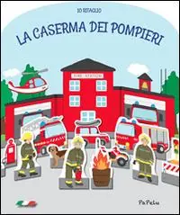 Bestseller La caserma dei pompieri. Io ritaglio