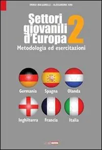 Consegna Rapida Settori giovanili d‘Europa. Metodologia ed esercitazioni. Vol. 2
