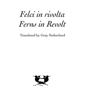 Nuovo Arrivo Felci in rivolta-Ferns in revolt