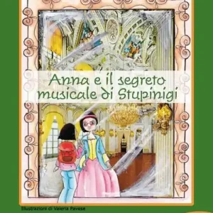 Anna e il segreto musicale di Stupinigi Consegna Rapida