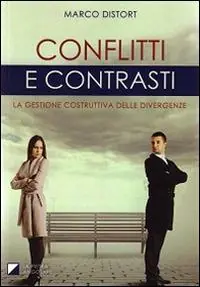 Conflitti e contrasti. La gestione costruttiva delle divergenze Compra Oggi Stesso