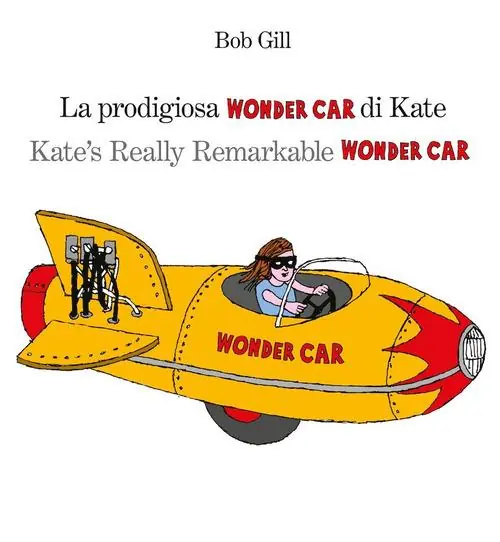 La prodigiosa Wonder car di Kate. Ediz. italiana e inglese Quantità Limitata