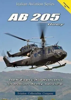 Offerta Limitata AB 205 Huey. Nell‘esercito italiano. Ediz. italiana e inglese
