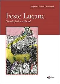 Spedizione Espresso Feste lucane. Genealogia di una identità
