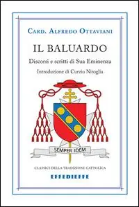Il baluardo. Discorsi in difesa dei valori cristiani A Buon Prezzo