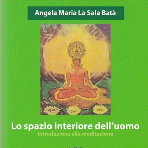 Offerta Lo spazio interiore dell‘uomo. Introduzione alla meditazione