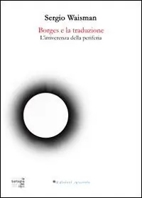Borges e la traduzione. L‘irriverenza della periferia Spedizione Espresso