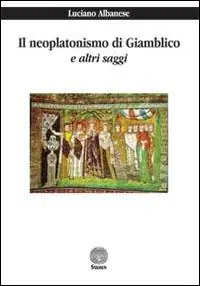 Ultima Occasione Il neoplatonismo di Giamblico e altri saggi