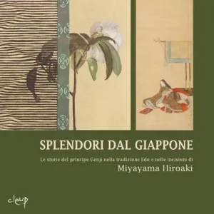 Splendori dal Giappone. Le storie del principe Genji nella tradizione Edo e nelle incisioni di Miyayama Hiroaki. Ediz. illustrata Spedizione Espresso