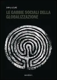 Le gabbie sociali della globalizzazione Professionale
