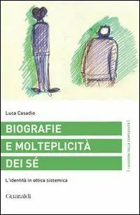 Biografie e molteplicità dei sé. L‘identità in ottica sistemica Offerta Speciale