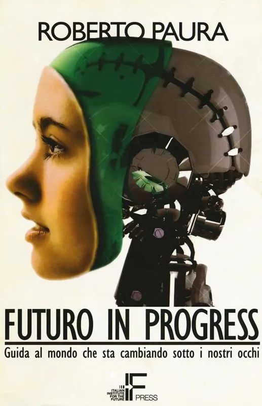Nuovo Arrivo Futuro in progress. Guida al mondo che sta cambiando sotto i nostri occhi