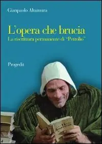 L‘ opera che brucia. La riscrittura permanente di «Petrolio» Non Perdere