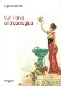 Sull‘ironia antropologica Promozione