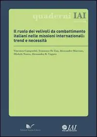 Il ruolo dei velivoli da combattimento italiani nelle missioni internazionali. Trend e necessità Popolare