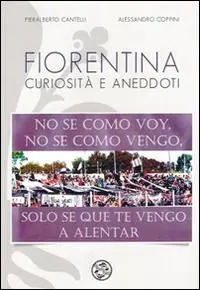 Offerta Fiorentina curiosità e aneddoti