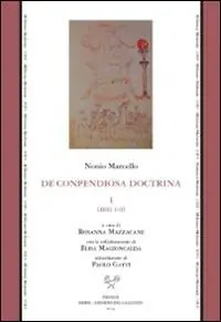 De conpendiosa doctrina. Testo latino a fronte. Vol. 1 Libri I-III Scelto Dai Clienti