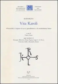 Vita Karoli. «Personalità e imprese di un re gradissimo e di meritatissima fama» Vendita Finale