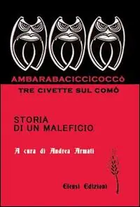 Ambarabaciccìcoccò. Tre civette sul comò. Storia di un maleficio Prezzo Di Fabbrica